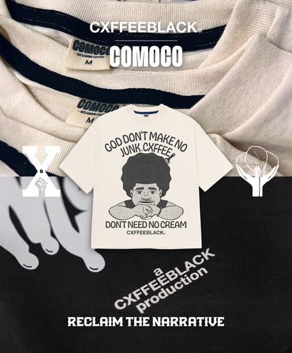 GOD DONT MAKE NO JUNK: made from cotton supply owned by black farmers// Cxffeeblack X Comoco Cotton by Netflix’s Stephen Satterfield